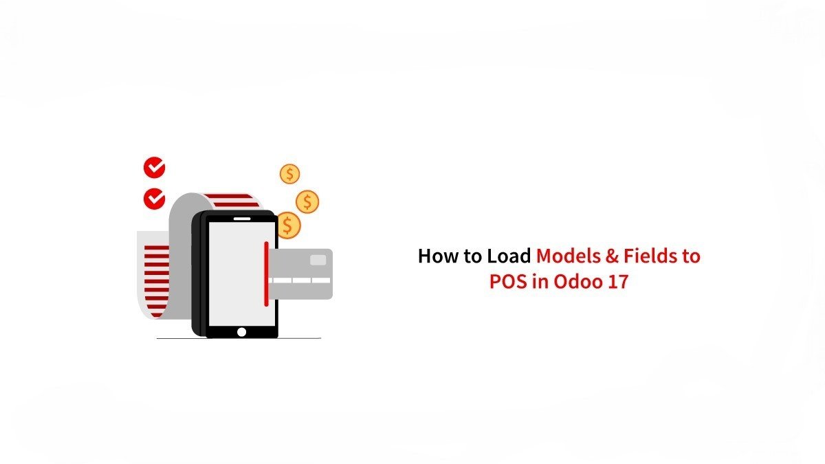 Load Models & Fields to POS in Odoo 17