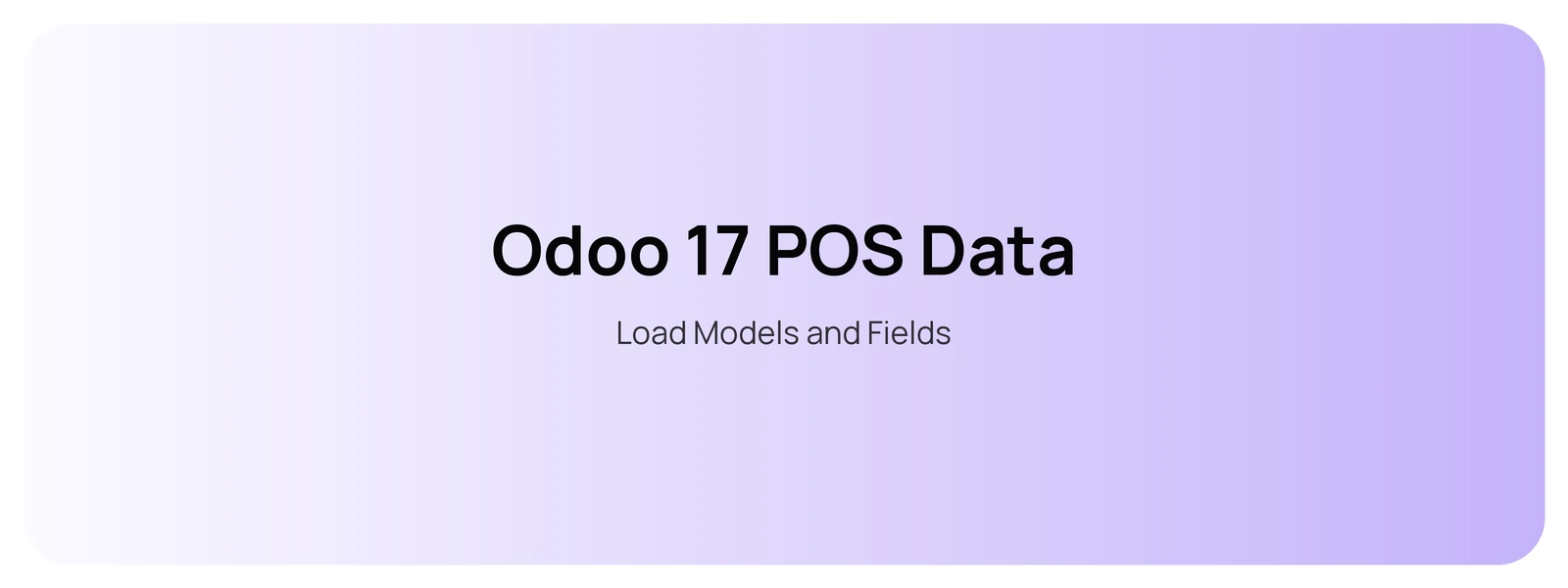 Odoo 17 POS Data — Load Models and Fields