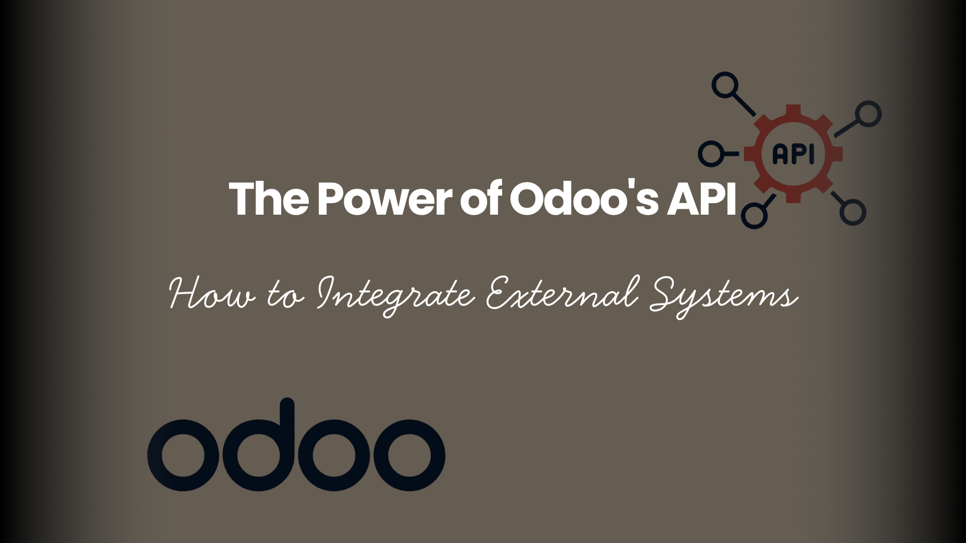 The Power of Odoo's API How to Integrate External Systems
