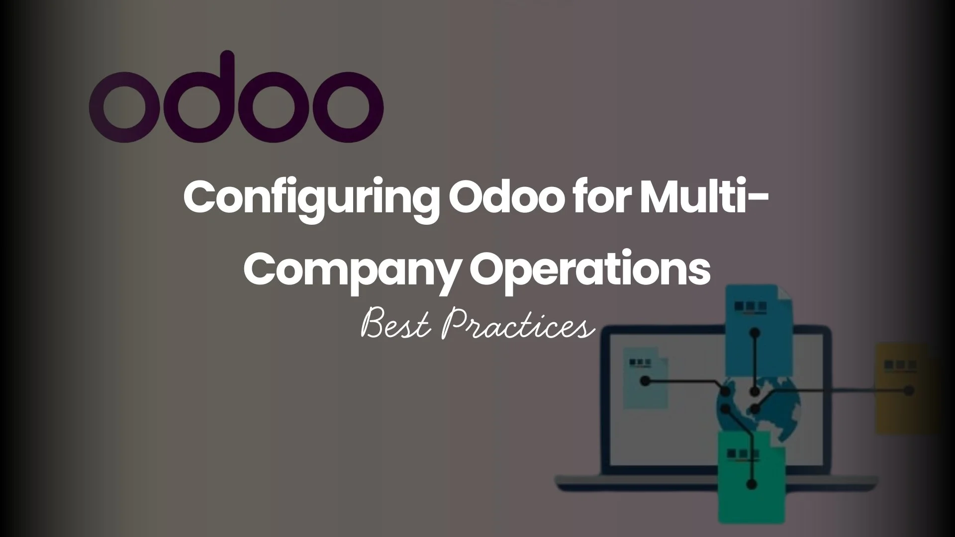 Configuring Odoo for Multi-Company Operations Best Practices