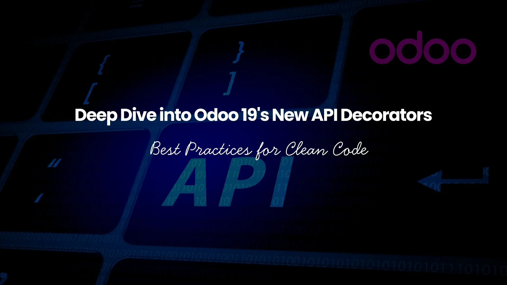 Deep Dive into Odoo 19's New API Decorators Best Practices for Clean Code