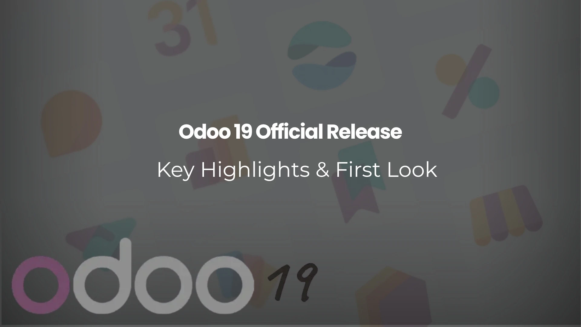 Odoo 19 Official Release Key Highlights & First Look