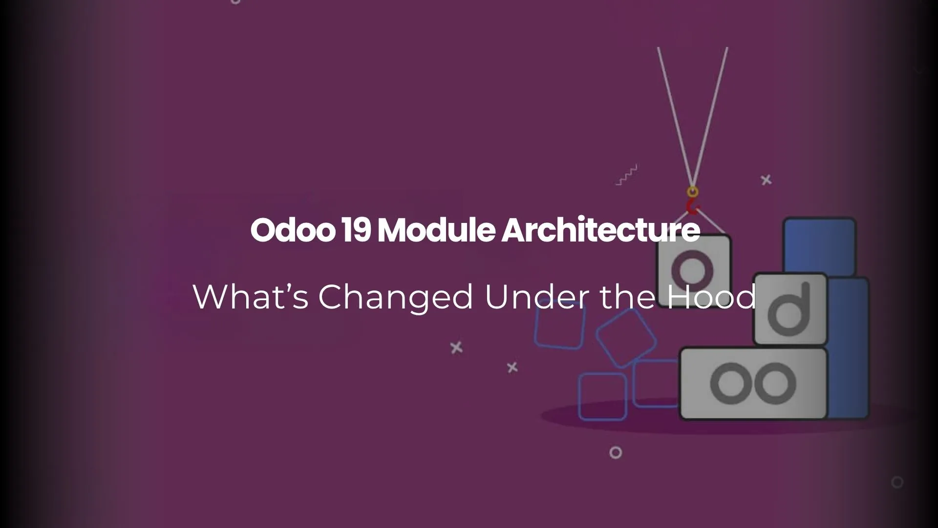Deep Dive Odoo 19 Module Architecture – What’s Changed Under the Hood