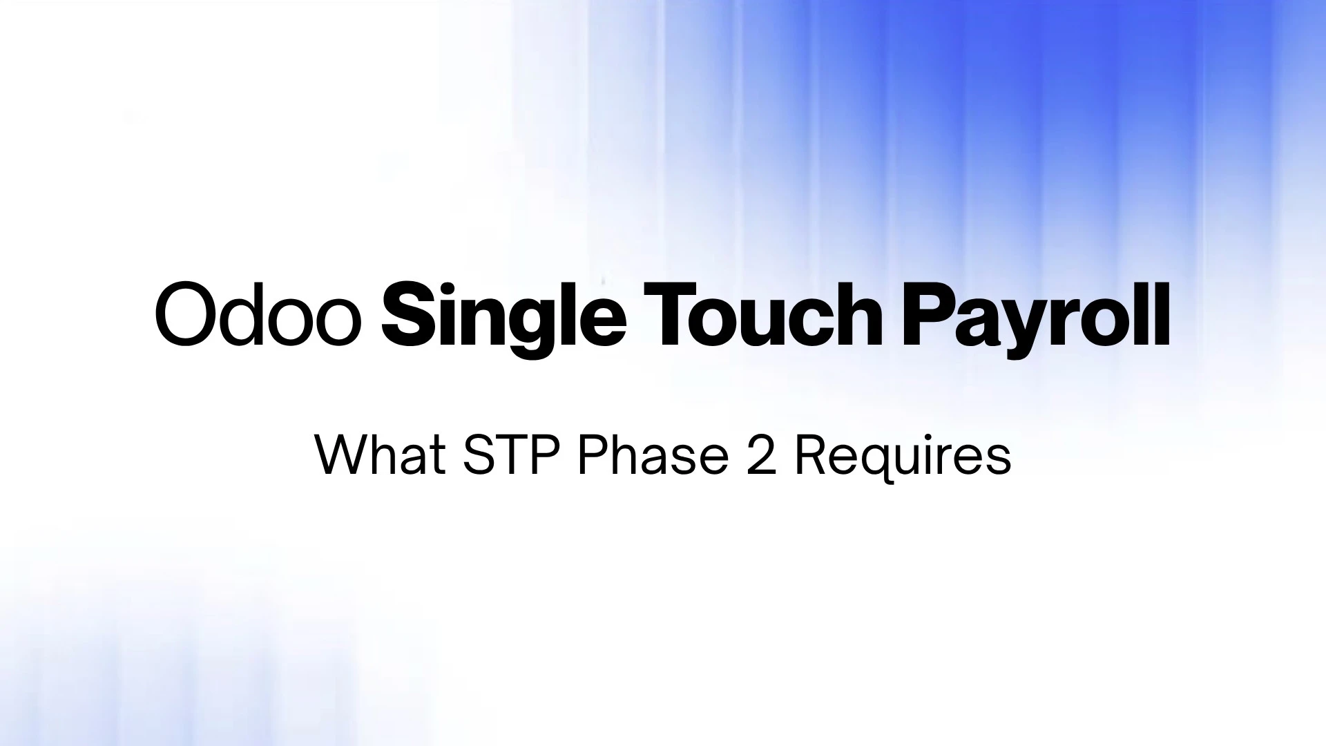 Odoo Single Touch Payroll: What STP Phase 2 Requires