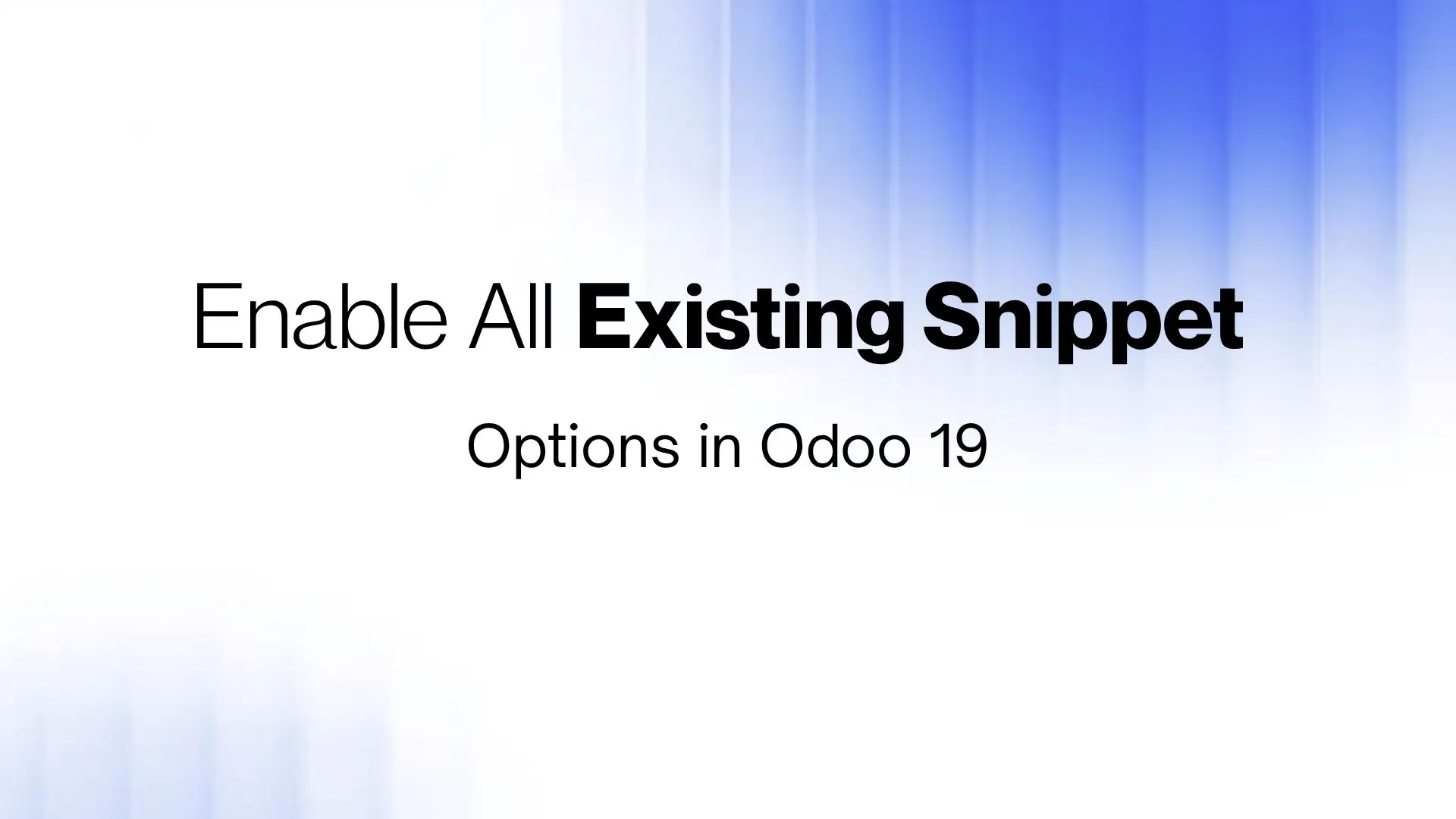Enable all existing snippet options in Odoo 19 by matching the Website Builder markup conventions inside a custom snippet template.