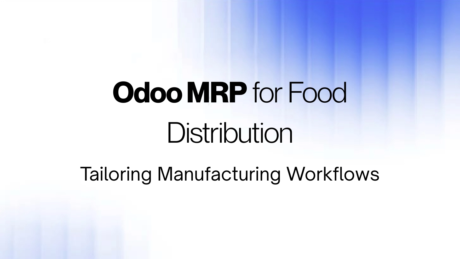 Odoo MRP workflow tailored for a food distribution business, showing recipe bills of materials, lot tracking and FEFO expiry control across a production line.